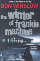 The Winter Of Frankie Machine Don Winslow