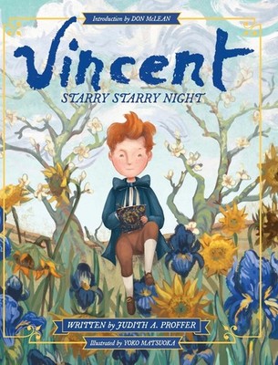 Vincent: Starry Starry Night by Judith A Proffer