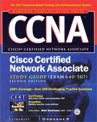 CCNA Cisco Certified Network Associate Study Guide (exam 640-507) by Syngress...