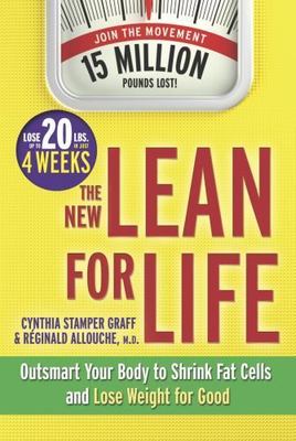 The New Lean for Life: Outsmart Your Body to Shrink Fat Cells and Lose Weight...