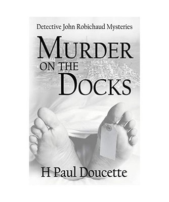 Murder on the Docks, H. Paul Doucette