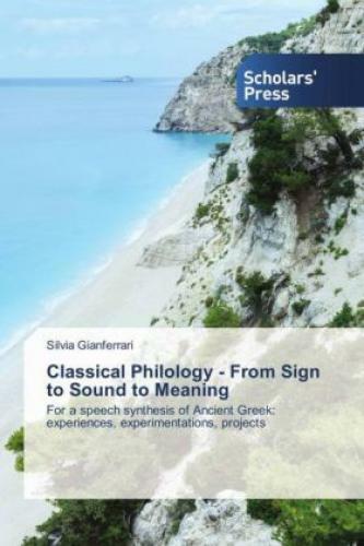 Thumbnail - Classical Philology - From Sign To Sound To Meaning For A Speech