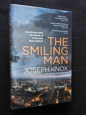 SIGNED; JOSEPH KNOX - The Smiling Man - 2018-1st (Aiden Waits #2) Crime Novel HB