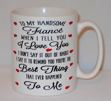 To My Fiancé Best Thing Ever Happened To Me Mug Can Personalise Valentines Gift