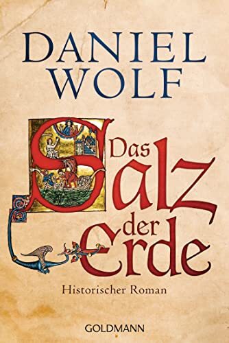 Daniel Wolf Das Salz der Erde: Historischer Roman (Die Fleury-Serie, (Tascabile)