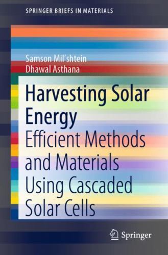 Harvesting Solar Energy : Efficient Methods and Materials Using Cascaded ...