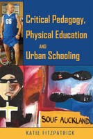 Katie Fitzpatrick | Critical Pedagogy, Physical Education And Urban Schooling
