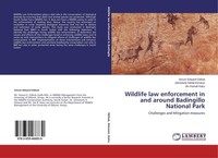 Wildlife Law Enforcement In And Around Badingillo National Park Johnstone Kithik