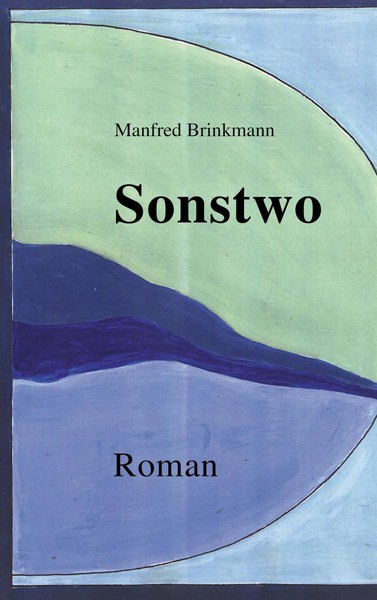Sonstwo Manfred Brinkmann Taschenbuch 152 S. Deutsch 2000 BoD - Books on Demand-image