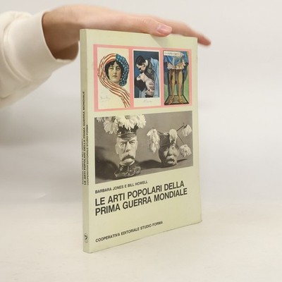Le arti popolari della prima guerra mondiale  |  Barbara Jones