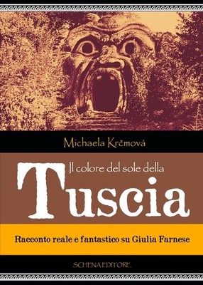 Michaela Krčmov Il colore del sole della Tuscia. Racconto reale e fa (Paperback)