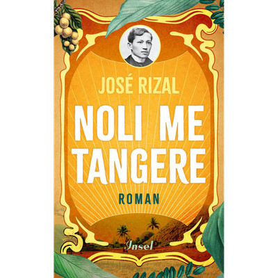 Noli me tangere: Roman | Der große Klassiker der Philippinen | Ein Jahrhund ...