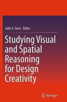 Studying Visual and Spatial Reasoning for Design Creativity b... - 9789401778305