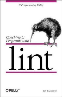 Checking C Programs with Lint: C Programming Utility by Darwin, Ian F.