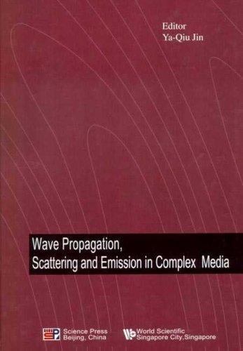 WAVE PROPAGATION, SCATTERING AND EMISSION IN COMPLEX MEDIA, , Good Book