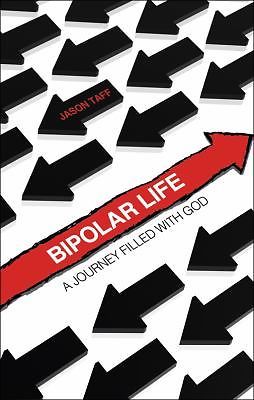 Bipolar Life by Jason Taff