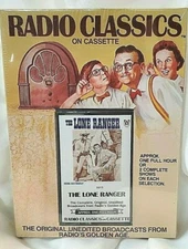 RADIO CLASSICS ON CASSETTE THE LONE RANGER COMPLETE ORIGINAL UNEDITED BROADCAST