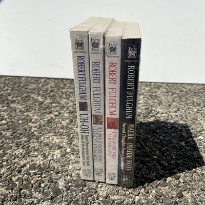 Robert Fulghum Book Lot of 4 Sealed Uh Oh It Was on Fire When Nonfiction