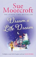 Sue Moorcroft | Dream A Little Dream | Taschenbuch | Englisch (2024) | Choc Lit