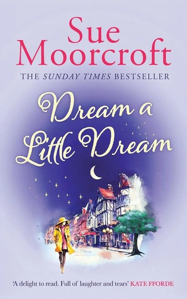 Sue Moorcroft | Dream A Little Dream | Taschenbuch | Englisch (2024) | Choc Lit-image