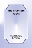 The Phantom Yacht | Carol Norton (U. A.) | Taschenbuch | Englisch | 2023