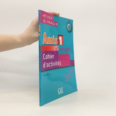 Amis 1 et compagnie. Cahier d'activités  |  Colette Samson