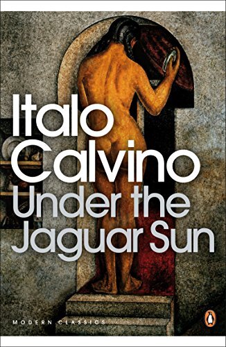 Under the Jaguar Sun (Penguin Modern Classics),Italo Calvino, Ma