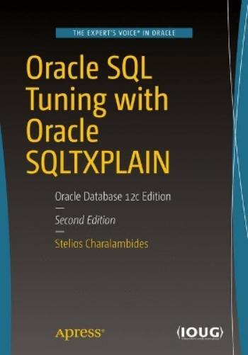 Stelios Charalambides Oracle SQL Tuning with Oracle SQLTXPLAIN (Tascabile)
