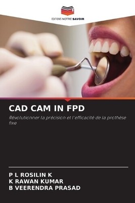 P L ROSILIN K K RAWAN KUMAR B VEERENDRA P CAD CAM in Fpd (Paperback) (UK IMPORT)