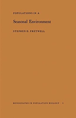 Populationen in saisonaler Umgebung. (MPB-5) Stephen D. Fretwell Neues Buch