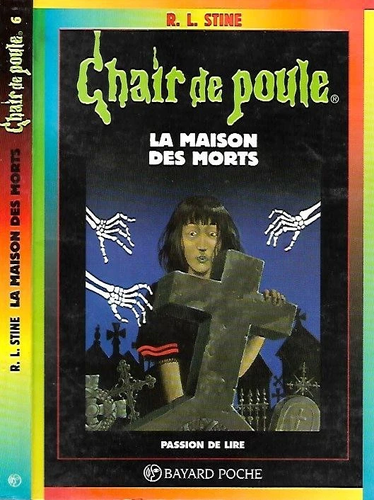 R.L. STINE : CHAIR DE POULE n° 6--LA MAISON DES MORTS--BAYARD POCHE - Photo 1/1