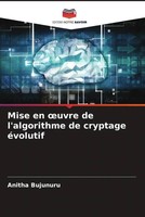 Anitha Bujunuru | Mise En ¿Uvre De L'algorithme De Cryptage éVolutif | Buch