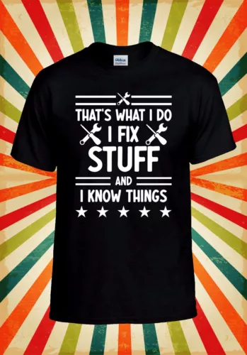 I Fix Stuff and I Know Things T-Shirt Herren Damen Unisex Baseball T-Shirt Oberteil - Bild 1 von 3