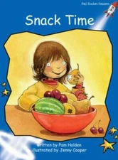 Snack Time: Level 3: Early (Red Rocket Readers: Fiction Set B) Holden, Pam pape