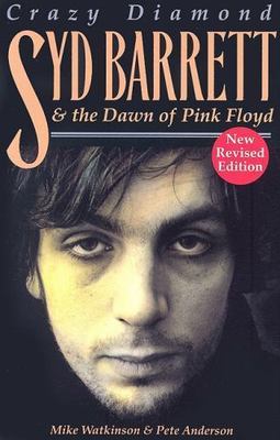 Crazy Diamond: Syd Barrett and the Dawn of ''Pink Floyd'': Crazy Diamond: The Dawn