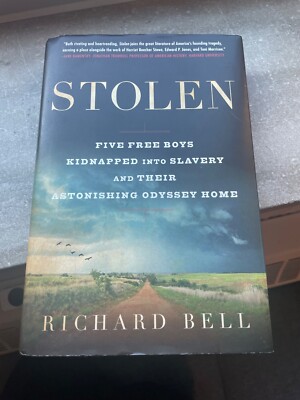 Stolen: Five Free Boys Kidnapped into Slavery and Their Astonishing Odyssey Home