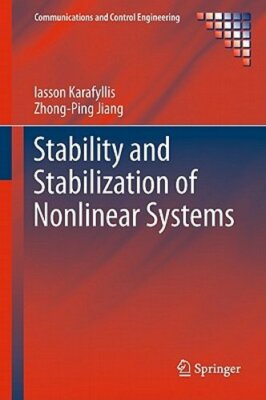 Stability and Stabilization of Nonlinear Systems by Iasson Karafyllis: New