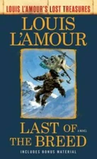 Last of the Breed (Louis L'Amour's Lost Treasures): A Novel - GOOD