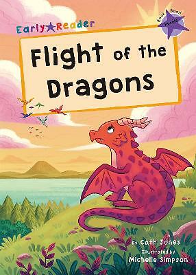 Flight of the Dragons: (Purple Early Reader) by Cath Jones (Paperback, 2021)