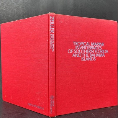 Tropical Marine Invertebrates of Southern Florida and the Bahama Islands 1972