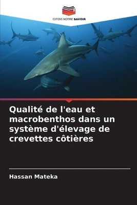 Qualit de l'eau et macrobenthos dans un systme d'levage de crevettes ctires by H