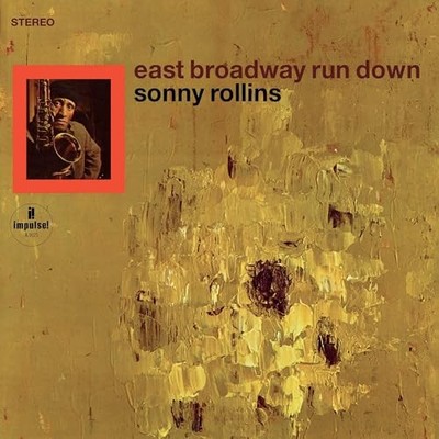 Sonny Rollins - East Broadway Run Down [VINYL]