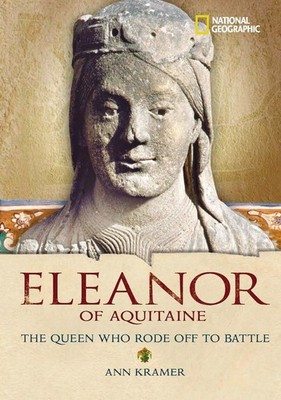 World History Biographies: Eleanor of Aquitaine: The Queen Who Rode Off to B...