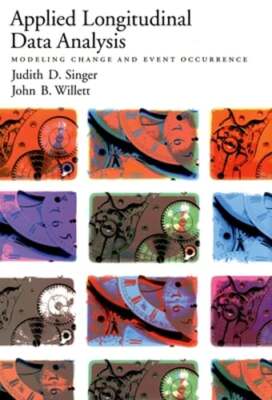 Applied Longitudinal Data Analysis: Modeling Change and Event Occurrence: New