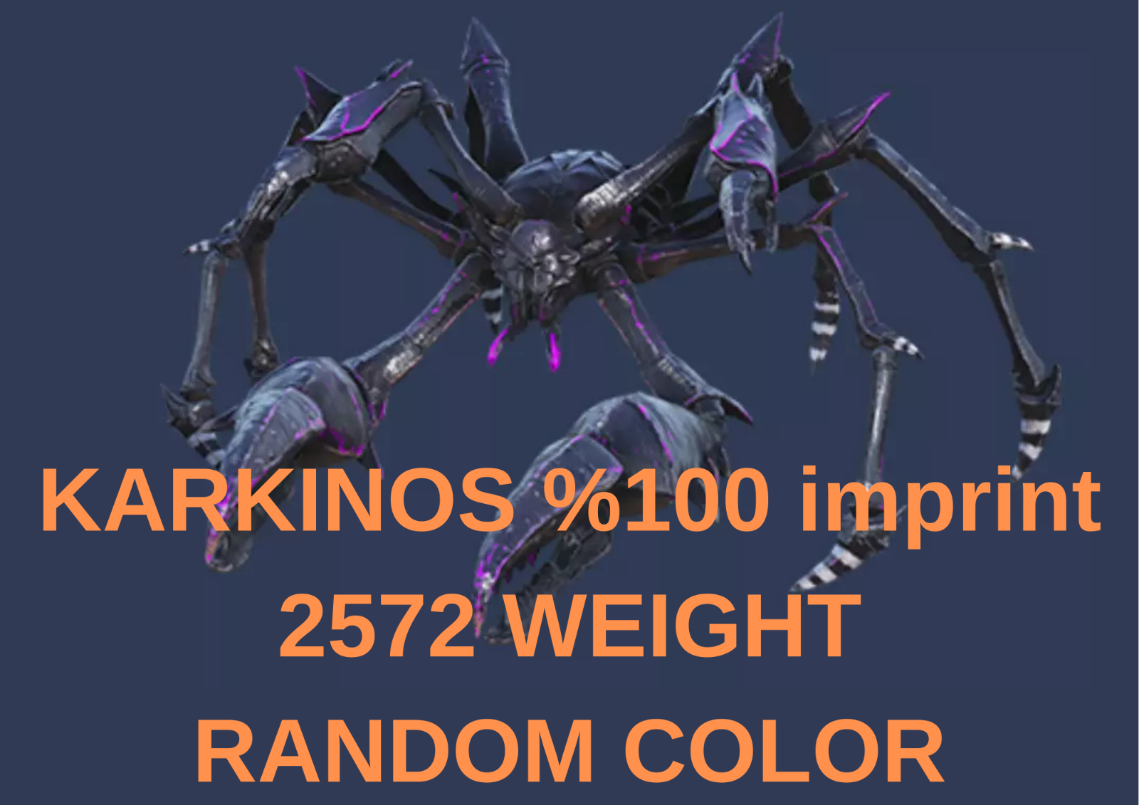 Karkinos 2572 WEIGHT %100 imprin RANDOM COLOR Ark Survival Ascended Official PVE