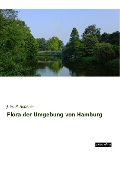 Thumbnail - J. W. P. Hübener | Flora Der Umgebung Von Hamburg | Taschenbuch |