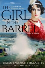 The Girl in the Barrel: A Novel of ..., Hodgetts, Eilee