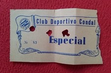 ENTRADA OLD TICKET CLUB DEPORTIVO CONDAL DE BARCELONA ? FUTBOL FOOTBALL SOCCER ?