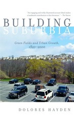 Building Suburbia: Green Fields and Urban Growth, 1820-2000 - paperback Hayd...