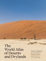 The World Atlas Of Deserts And Drylands David Thomas